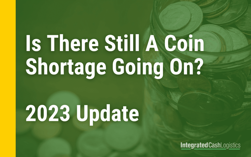 Is There Still A Coin Shortage Going On? 2023 Update ICL