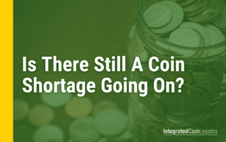 Coins with text over the top that reads: Is There Still a Coin Shortage Going On?