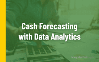 Person entering numbers on a calculator with text over the top that reads: Cash Forecasting with Data Analytics