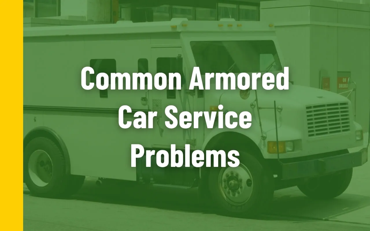 ICL common armored car service problems blog hero image